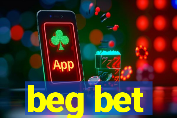 beg bet